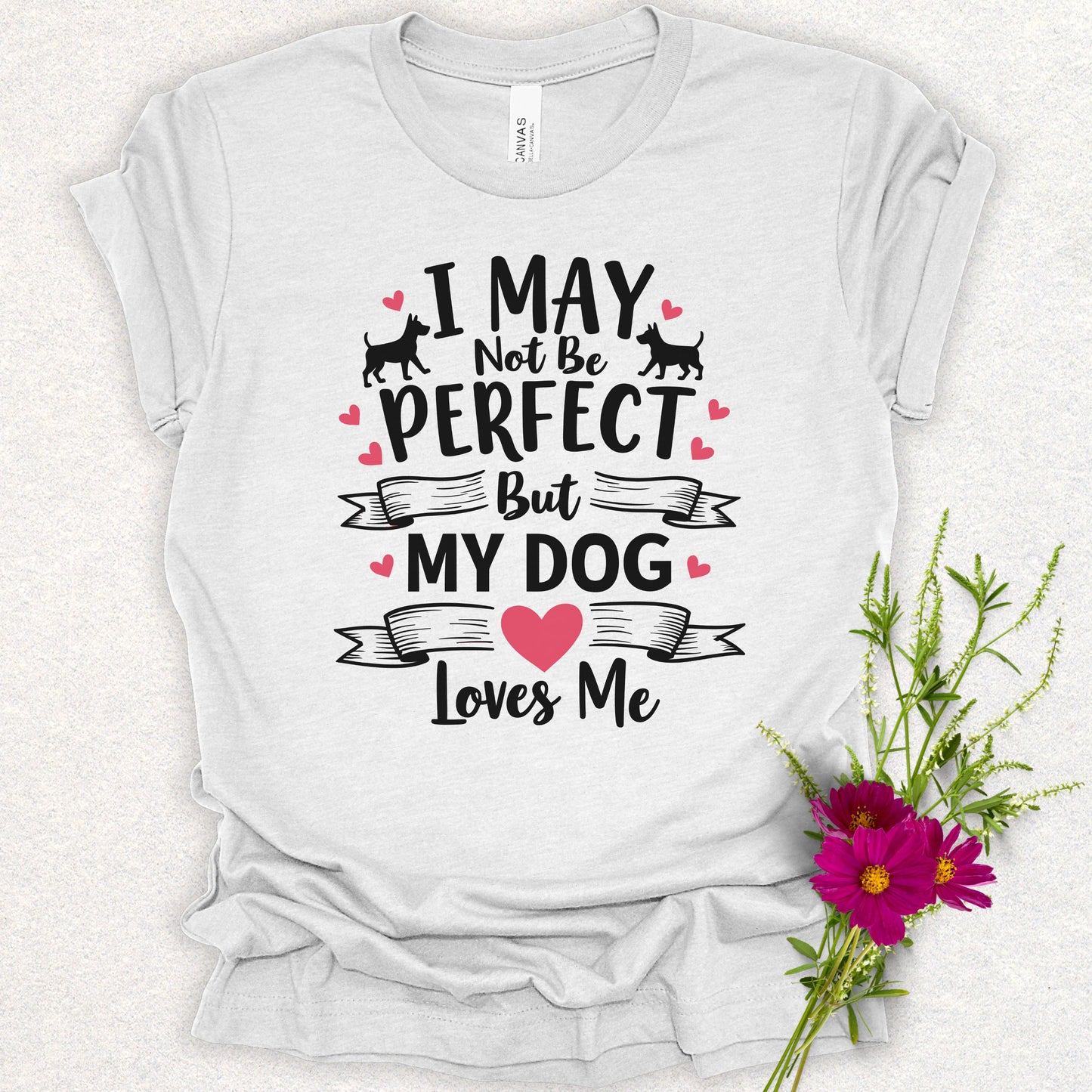 My Dog Loves Me Tee