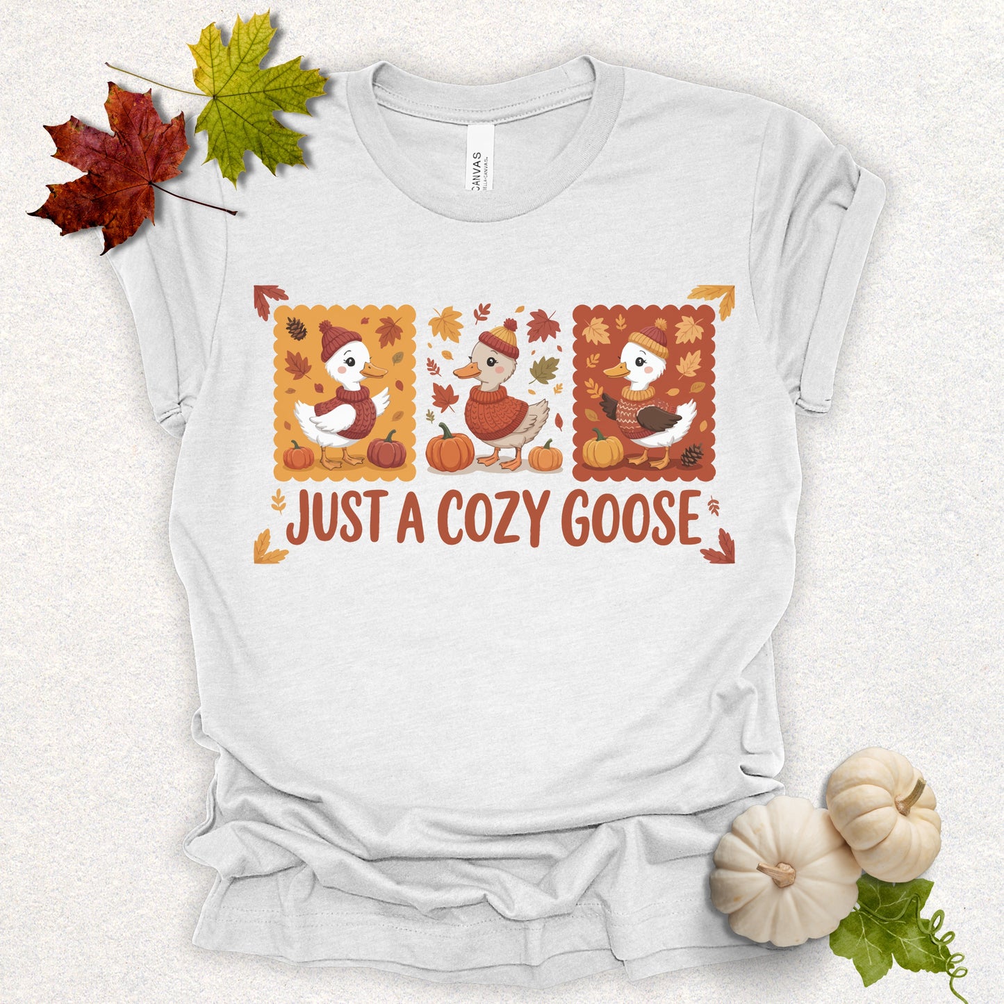 Just A Cozy Goose Tee