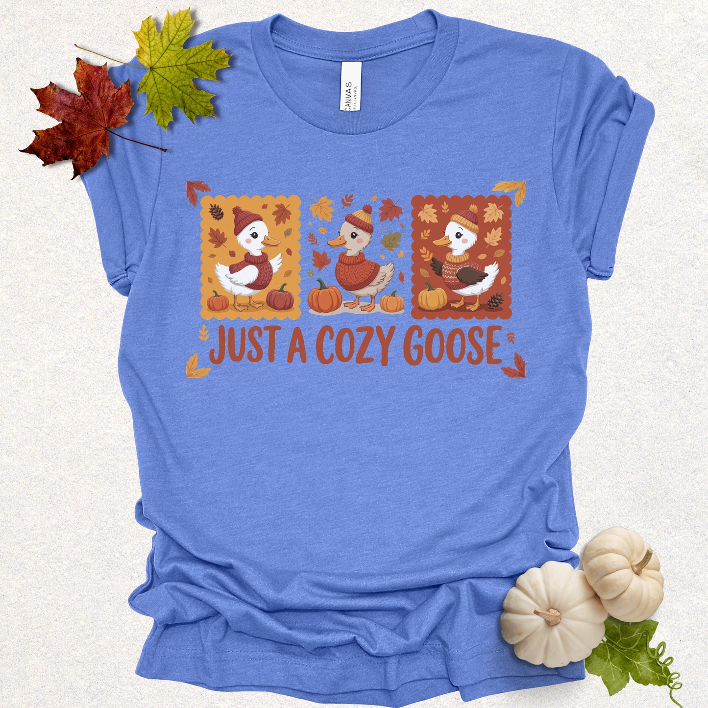 Just A Cozy Goose Tee