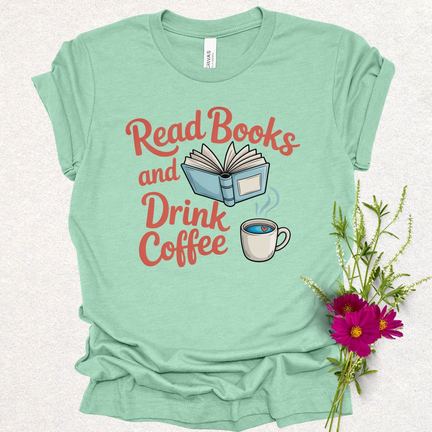 Read Books & Drink Coffee Tee