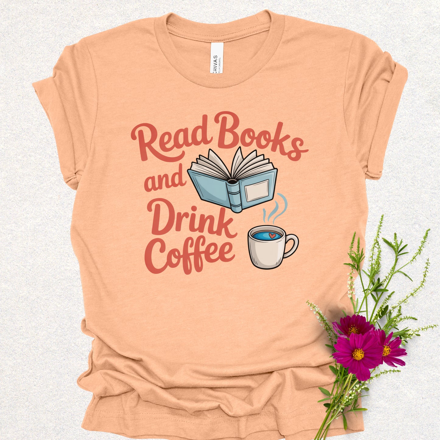 Read Books & Drink Coffee Tee