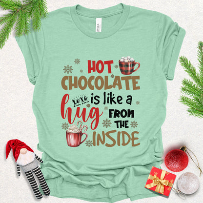 Hot Chocolate Is Like a Hug Tee