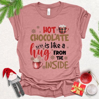 Hot Chocolate Is Like a Hug Tee