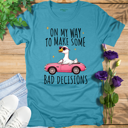 Bad Decision Tee