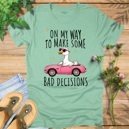 Bad Decision Tee